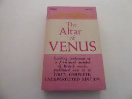 THE ALTAR OF VENUS 1967 BRITISH SOCIETY MEMBER CONFESSES SEXUAL EXPLOITS  MINT | eBay