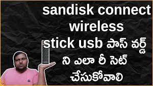 Putting the drive into internet connection mode also disables the password protection, so anyone else who has the sandisk app installed, or who just knows the. Sandisk Connect Wireless Stick Usb How To Reset Password In Telugu By Ganeshtechintelugu Youtube