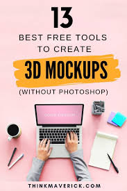 13 Best Free Online Tools To Create 3d Mockups In Seconds No Photoshop Needed In 2020 Free Online Tools Blogging Tips Mockup