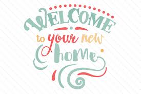 Download Welcome To Your New Home Svg Cut Files Free Svg Cut Files Png Images PSD Mockup Templates