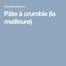 Pate A Crumble La Meilleure Recette Crumble Pate Crumble Recette Pate Crumble