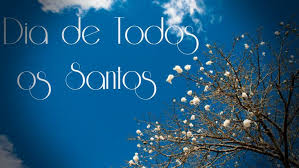 Resultado de imagem para dIA DE tODOS OS SANTOS