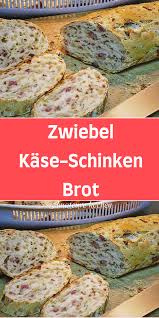 Zwiebel Kase Schinken Brot Brot Selber Backen Rezept Pizzabrotchen Rezept Brot Backen Rezept