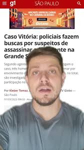 Polícia busca suspeitos do caso Vitória em São Paulo