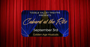 Tooele Valley Theatre Cabaret: Golden Age Musicals