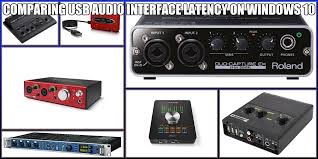 Ultimate Outsider Comparing Usb Audio Interface Latency On