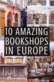 Amazing Bookshops In Europe Your Complete Guide To The Best Bookstores Of Europe Books To Buy In England Wales The Neth Bookshop Europe Europe Destinations