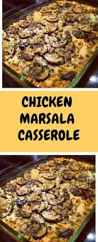 Chicken Marsala Casserole Chicken Marsala Recipes Casserole Recipes