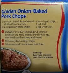 Make sure all pork chops are browned. Lipton Recipe Secrets Golden Onion Baked Pork Chops Takes Longer Than 20 Mins Typically Baked Pork Chops Onion Soup Recipes Pork Chops
