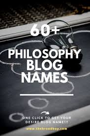101 Top Philosophy Blogs And Pages Names Ideas Thebrandboy Blog Names Philosophy How To Memorize Things