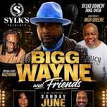 Sam Sylk's Comedy Take Over Starring 'Big Wayne'