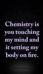 Chemistry Is You Touching My Mind Galaxies Vibes Teasing Quotes Best Love Quotes Love Quotes Photos