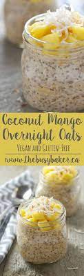Coconut Mango Overnight Oats Food Recipes Oats Recipes