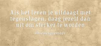 Als Het Leven Je Uitdaagt Met Tegenslagen Daag Jezelf Dan Uit Om Sterker Te Worden Mobbing Spruche Unendlichkeit