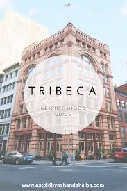 Tribeca Nyc Neighborhoods New York City Travel New York Travel
