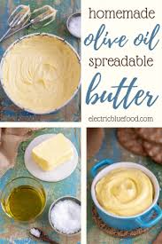 Today l show you how to make the butter i use quite a lot, an easy spread butter is great for spreading straight from the fridge.subscribe for more great tip. Olive Oil Butter Spread Homemade Spreadable Electric Blue Food