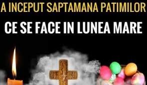 Pentru saptamana patimilor sunt caracteristice urmatoarele traditii: Dorohoi News Dh News Stiri Dorohoi Botosani A Inceput SÄƒptÄƒmana Patimilor Ce Trebuie SÄƒ Faci In Lunea Mare Pentru Spor Si SÄƒnÄƒtate Anunturi