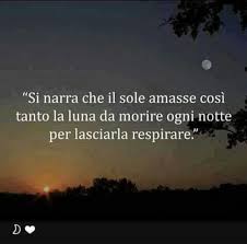 Sole Luna Citazioni Sul Sole Citazioni Sull Amore Parole