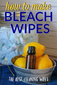 Homemade Clorox Wipes Diy Cleaning Wipes Homemade Clorox Wipes Homemade Cleaning Wipes