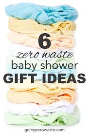6 Zero Waste Baby Shower Gift Ideas Going Zero Waste Eco Friendly Baby Shower Eco Baby Shower Baby Shower Gifts