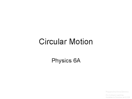 Circular Motion Physics 6 A Prepared By Vince