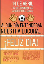 El mundo del fútbol celebra el 14 de abril el día de los arqueros. Escuela De Arqueros Esardp Desearles Lo Mejor Chicos Feliz Dia Del Arquero Y Paciencia Que Prontos Saldremos De Esto Facebook