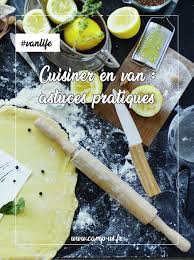 Cuisiner En Van Outils Astuces Pratiques Et Recettes Cuisine Astuces Pratique Vans