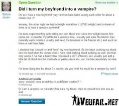 Yahoo Answers Vampire Tampon Twisted Crazy Fan Funny Yahoo Questions Epic Fails Funny This Or That Questions
