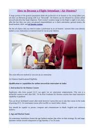 For example fluency in english is a must. How To Become A Flight Attendant Or Air Hostess