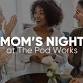 December Mom's Night — Our Pod Family | The event image