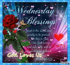 You can download and share blessing sunday gif for free. Wednesday Blessings Wednesday Wednesday Quotes Wednesday Blessings Wednesday Image Quotes Wednesday G Blessed Wednesday Monday Blessings Happy Wednesday Quotes