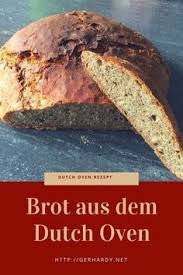 Brot Backen Im Dutch Oven Rezept Brot Backen Dutsch Oven Rezepte Rezepte