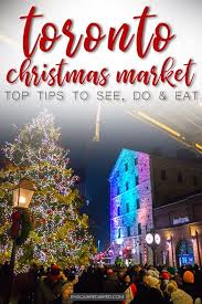 9 Things To Do At The Toronto Distillery District Christmas Market Ensquared Aired Toronto Distillery District Christmas Market Christmas Travel