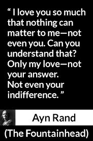 Man has no automatic code of survival. Ayn Rand Quote About Love From The Fountainhead Ayn Rand Quotes Flirty Quotes Ayn Rand