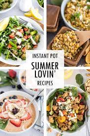 Instant Pot Summertime Recipes Healthy Instant Pot Recipes Instant Pot Recipes Summertime Recipes