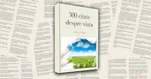In grup veti putea posta si voi statusuri, versuri, orice are legatura cu pagina azi, maine si pentru totdeauna. 300 Citate Despre Viata I Citate Celebre I Gratuit Si Formatul Pdf I
