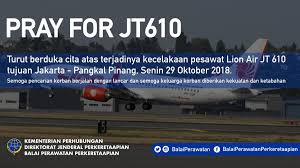 Tepat pukul 12.48 wib, pesawat diperkirakan pesawat lion air tersebut mendarat di permukaan laut tepat pukul 15.35 wita. Turut Berduka Cita Atas Kecelakaan Pesawat Lion Air Jt 610 Balai Perawatan Perkeretaapian