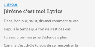 Rien que des mots alain delon: Jerome C Est Moi Lyrics By C Jerome Tiens Bonjour Salut Dis Moi