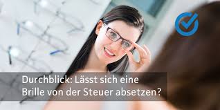 Durchblick Lasst Sich Eine Brille Von Der Steuer Absetzen Serie Teil 33 Smartsteuer Blog