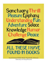 Sanctuary Thrill Pleasure Epiphany Understanding Fun Adventure Solace Knowledge Humor Challenge Peace All These Book Quotes Books Reading Posters