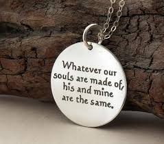 Whatever Our Souls Are Made Of His And Mine Are The Same Wuthering Heights Emily Bronte Couple Gifts Book Lovers Gifts Romantic Couples