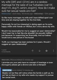 You're wondering how to survive a sexless marriage without cheating when the real question is do you stay faithful in a sexless marriage? Relationships Txt On Twitter My Wife 38f And I 31m Are In A Sexless Marriage For The Sake Of Our Furbabies Cat15f Dog11m Dog7f Cat5m Dog2m How Do I Make Sure Her Sexual