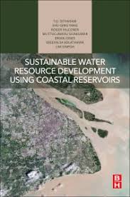 No.2, 1st floor, wisma ndp, jalan besar paka, 23100 dungun, terengganu. Sustainable Water Resource Development Using Coastal Reservoirs 1st Edition