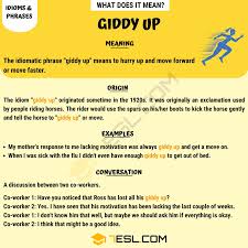 Giddy Up Meaning What Does The Helpful Phrase Giddy Up Mean 7 E S L Cool Words Up Meaning Idioms