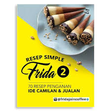 Check spelling or type a new query. Resep Simple Frida 2 70 Resep Penganan Ide Camilan Jualan Fridajoincoffee Buku Resep Masakan Shopee Indonesia