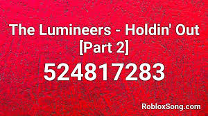 Click robloxplayer.exe to run the roblox installer, which just downloaded via your web browser. The Lumineers Holdin Out Part 2 Roblox Id Roblox Music Codes