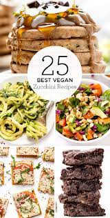 25 Best Vegan Zucchini Recipes Simply Quinoa Vegan Zucchini Recipes Healthy Snacks Recipes Simply Quinoa