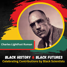 Black History and Black Futures: Celebrating 28 Days of Contributions by  Black Scientists
