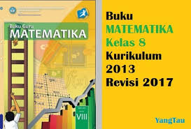 Check spelling or type a new query. Buku Matematika Kelas 8 Kurikulum 2013 Revisi 2018 Teropong Ajar