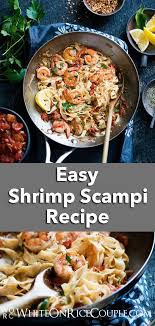Shrimp Scampi Recipe With Homemade Fresh Pasta Recipe Recipe In 2020 Easy Shrimp Scampi Recipe Fresh Pasta Recipes Scampi Recipe